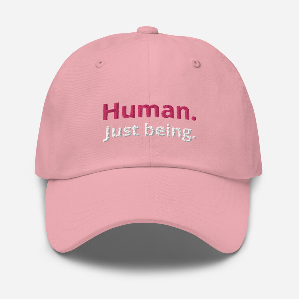 "Human Just Being" Ball Cap
